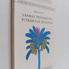 Timo Veijola : Vanhan testamentin tutkimus ja teologia - pikkukuva 1