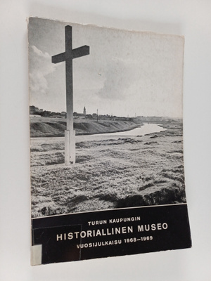 Turun kaupungin historiallinen museo : Vuosijulkaisu 1968...