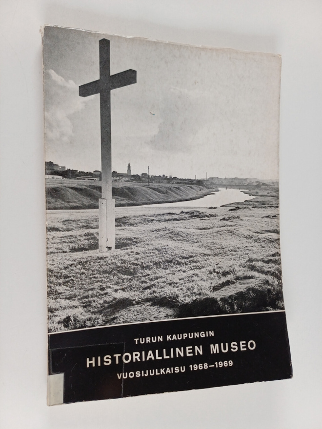 Turun kaupungin historiallinen museo : Vuosijulkaisu 1968...