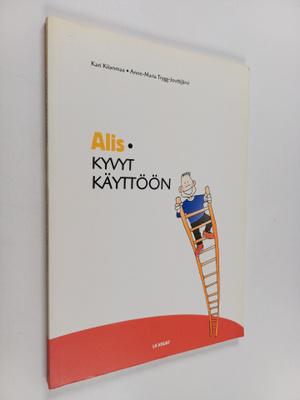 Kari Kiianmaa : Alis : kyvyt käyttöön