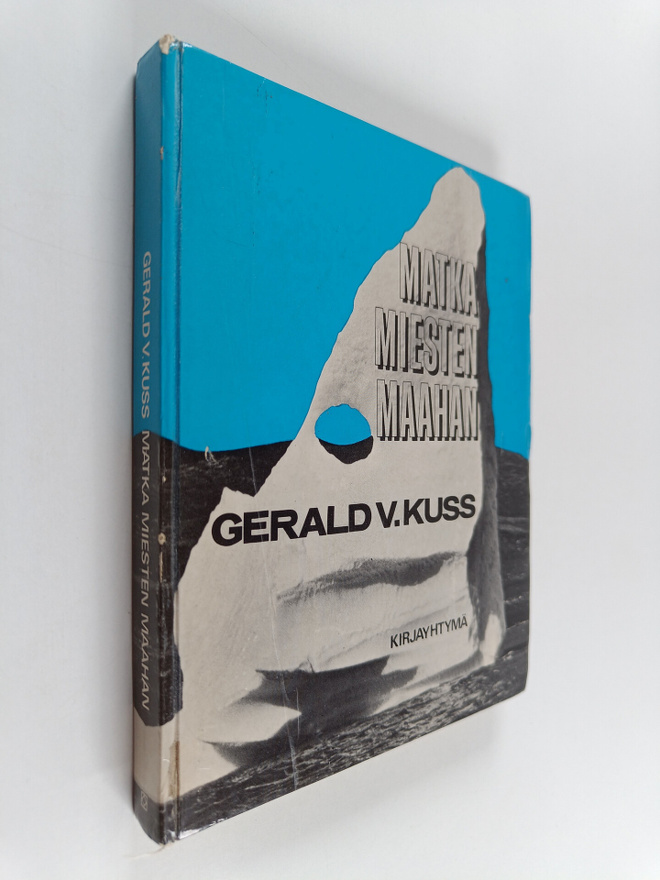 Gerald V. Kuss : Matka miesten maahan