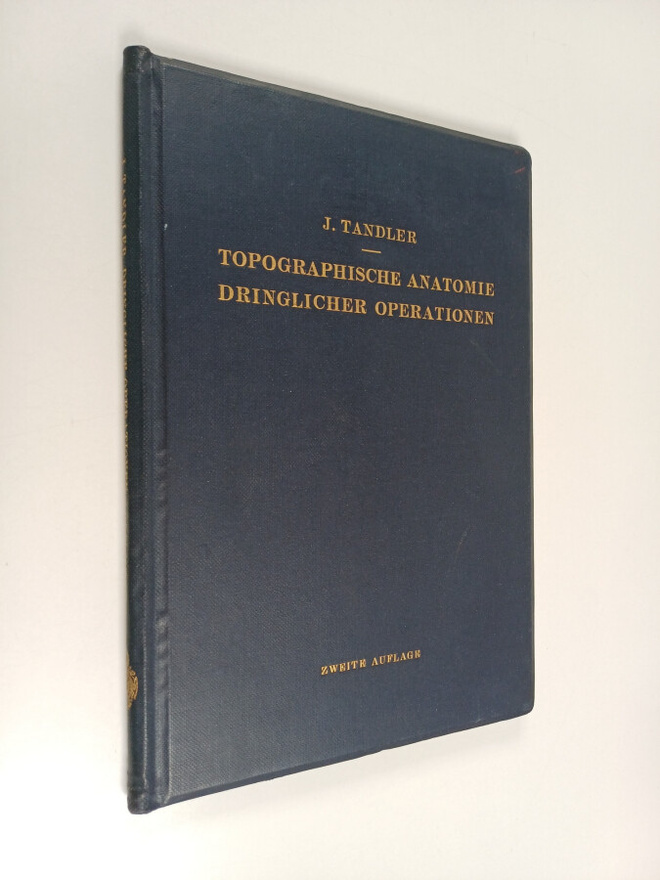 J. Tandler : Topographische anatomie dringlicher operationen