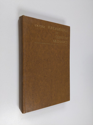 V. A. Fock : Fundamentals of quantum mechanics