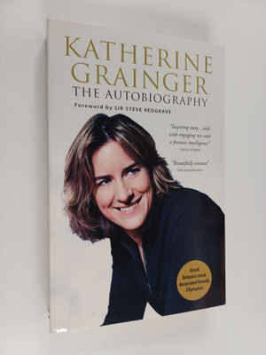 Katherine Grainger : Katherine Grainger: My Autobiography