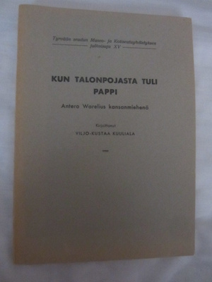 Kun talonpojasta tuli pappi Antero Warelius kansanmiehenä