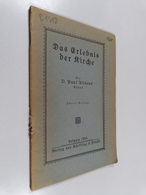Paul Althaus : Das Erlebnis der Kirche