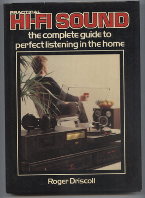 Roger Driscoll: Practical Hi-Fi Sound