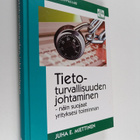 Juha E. Miettinen : Tietoturvallisuuden johtaminen : näin... - pikkukuva 1
