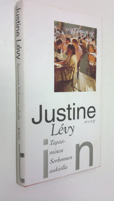 Justine Levy : Tapaaminen Sorbonnen aukiolla