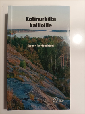 Kotinurkilta kallioille : Espoon luontokohteet