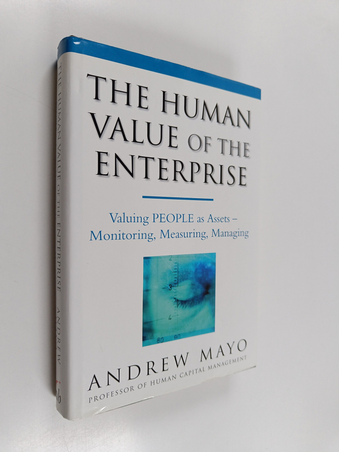 Andrew Mayo : The human value of the enterprise : valuing...