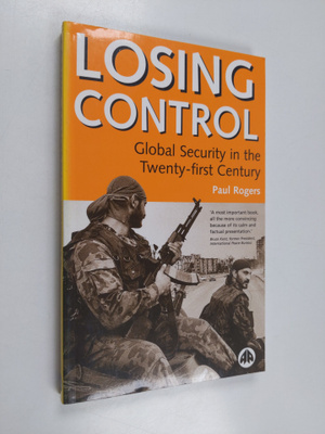 Paul Rogers : Losing control : global security in the twe...