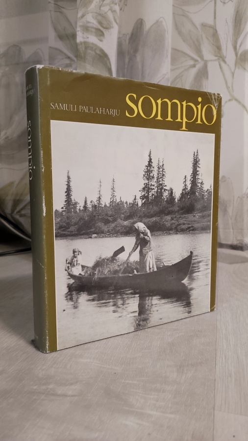 Samuli Paulaharju: Sompio - Luiron korpien elämää