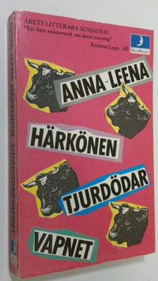 Anna-Leena Härkönen : Tjurdödar vapnet