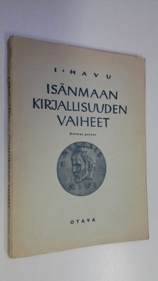I. Havu : Isänmaan kirjallisuuden vaiheet
