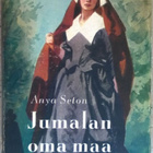 Anya Seton: Jumalan oma maa (sid.2p.Wsoy 1959) - pikkukuva 1