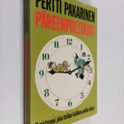 Pertti Pakarinen : Päreenpolttajat : ihmistyyppi, joka tu... - pikkukuva 1