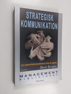 David Stiebel : Strategisk kommunikation : [lös kommunika...
