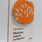 Liisa Rentola : Maalasin majani auringoksi - pikkukuva 1