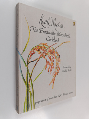 Keith Michell : Practically Macrobiotic - Ingredients, Pr...