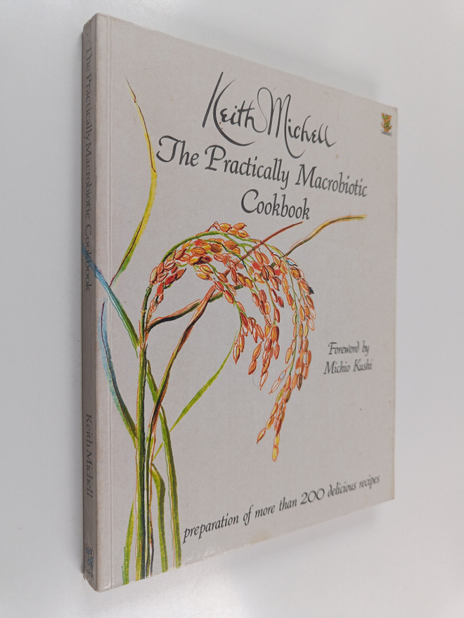 Keith Michell : Practically Macrobiotic - Ingredients, Pr...