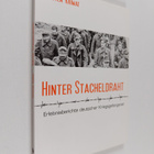 Karsten Kriwat : Hinter Stacheldraht - Erlebnisberichte d... - pikkukuva 1