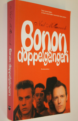 Neil McCormick : Bonon doppelgängeri