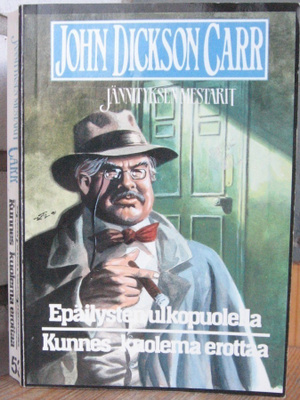 John Dickson Carr: Epäilysten ulkopuolella/Kunnes kuolema...