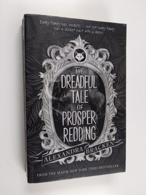 Alexandra Bracken : The dreadful tale of Prosper Redding