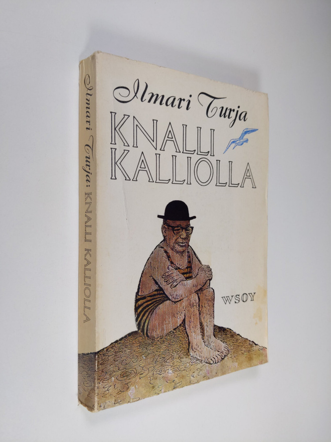 Ilmari Turja : Knalli kalliolla : pakinoita
