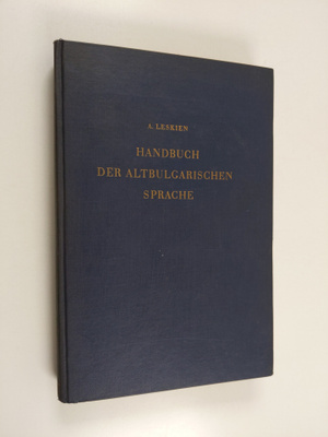 August Leskien : Handbuch der altbulgarischen (altkirchen...
