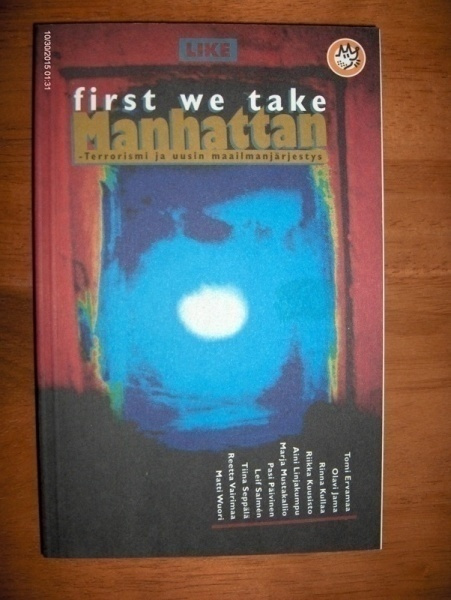 first we take Manhattan - terrorismi ja uusin maailmanjärjes