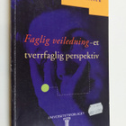 Kari Killen Heap : Faglig veiledning : et tverrfaglig per... - pikkukuva 1