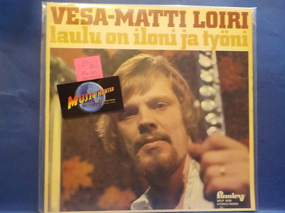 VESA-MATTI LOIRI - LAULU ON ILONI JA TYÖNI -EX-/EX LP