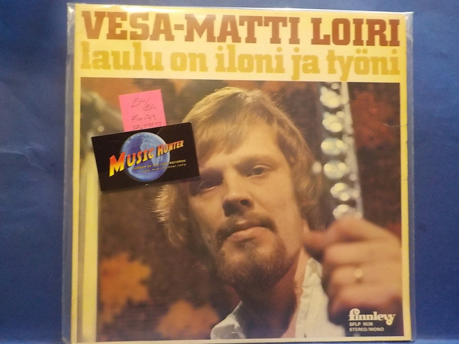 VESA-MATTI LOIRI - LAULU ON ILONI JA TYÖNI -EX-/EX LP