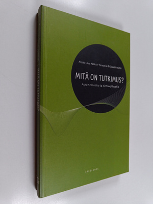 Marja-Liisa Kakkuri-Knuuttila ym. : Mitä on tutkimus? : a...