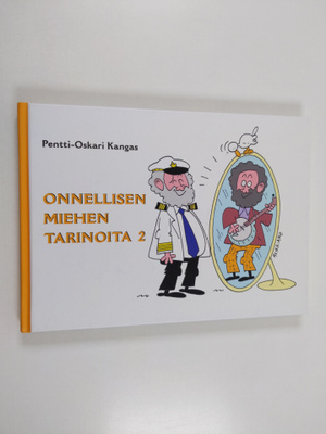 Pentti-Oskari Kangas : Onnellisen miehen tarinoita 2