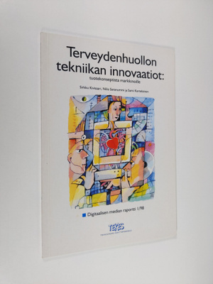 Sirkku Kivisaari : Terveydenhuollon tekniikan innovaatiot...