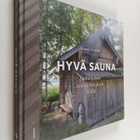 Susanna Uusitalo : Hyvä sauna : suomalaisen saunaelämykse... - pikkukuva 1