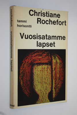 Christiane Rochefort : Vuosisatamme lapset