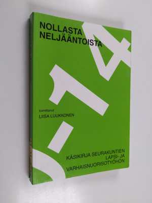Liisa (toim.) Luukkonen : Nollasta neljääntoista : käsiki...
