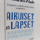 Aleksanteri Ahola-Valo : Aikuiset ja lapset kasvatuksen p... - pikkukuva 1