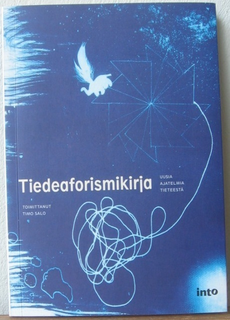 Timo Salo (t.): Tiedeaforismikirja, Into 2017. 87 s.