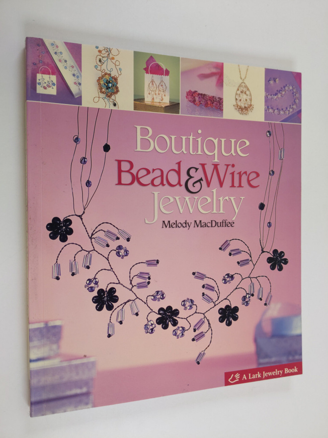Melody MacDuffee : Boutique Bead and Wire Jewelry