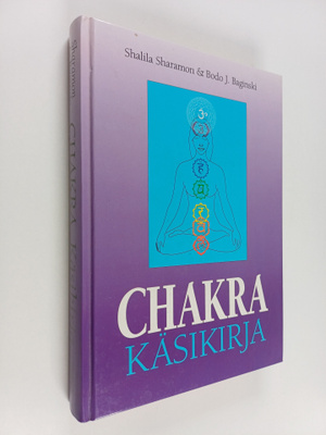 Shalila Sharamon ym. : Chakra käsikirja