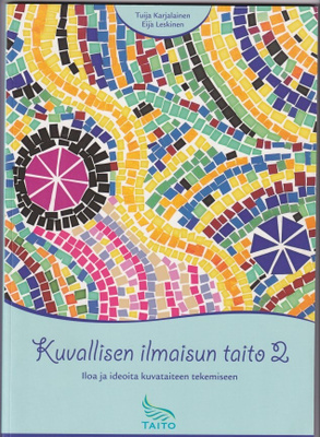 Tuija Karjalainen: Kuvallisen ilmaisun taito 2