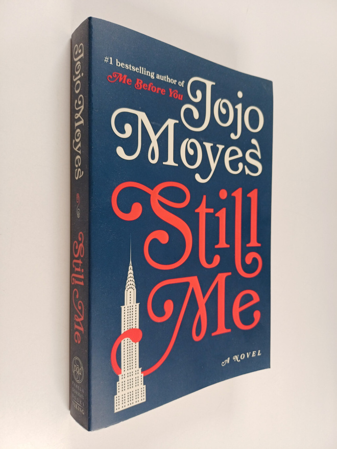 Jojo Moyes : Still Me - A Novel