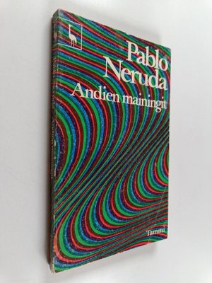 Pablo Neruda : Andien mainingit