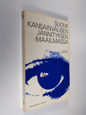 Ilkka (toim.) Hakalehto : Suomi kansainvälisen jännitykse...