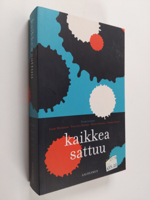 Tuomas Seppä ym. : Kaikkea sattuu